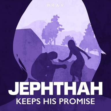 Day 71: Jephthah Keeps his Promise
