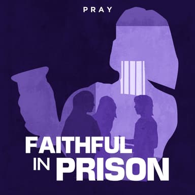 Day 30: Faithful in the Prison