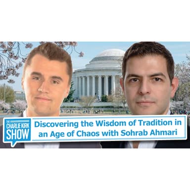Discovering the Wisdom of Tradition in an Age of Chaos with Sohrab Ahmari
