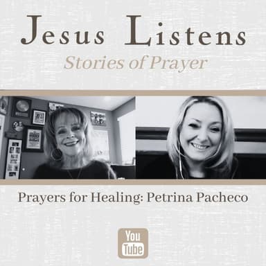 [JESUS LISTENS MONTHLY SERIES] Prayers for Healing: Petrina Pacheco