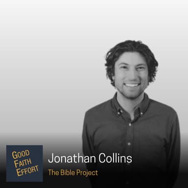 Jon Collins - The Bible Project Ep. 61