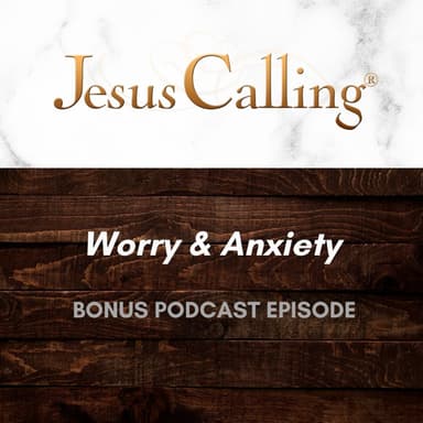 [BONUS] Worry & Anxiety