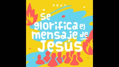 The Message of Jesus is Glorified
