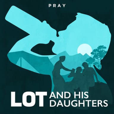 Day 14: Lot and His Daughters