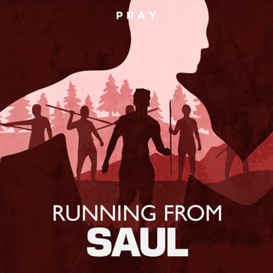 Day 97: Running from Saul