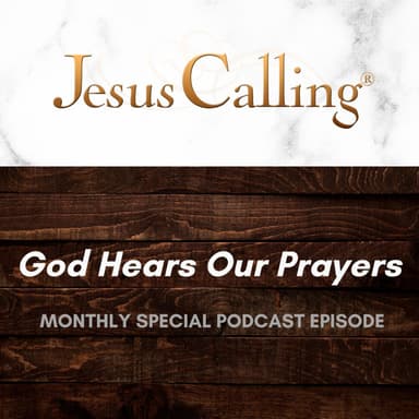 [MONTHLY SPECIAL] God Hears Our Prayers