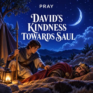 David's Kindness Towards Saul