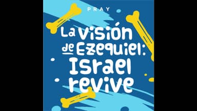 Ezekiel's Vision: Israel's Revival