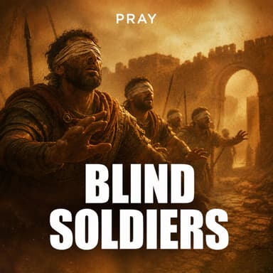 Blind Soldiers