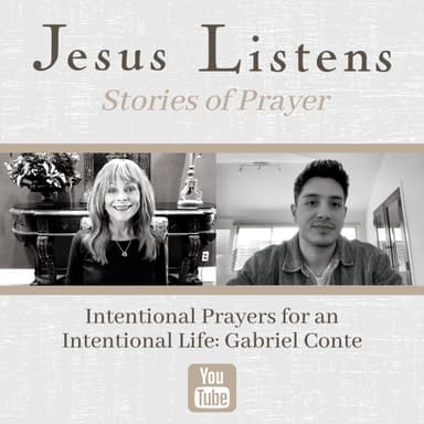 [MONTHLY SERIES] Intentional Prayers for an Intentional Life: Gabriel Conte
