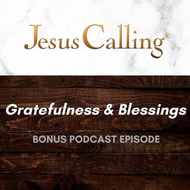 [BONUS] Gratefulness & Blessings