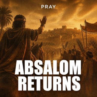 Absalom Returns