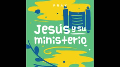Jesus and His Ministry