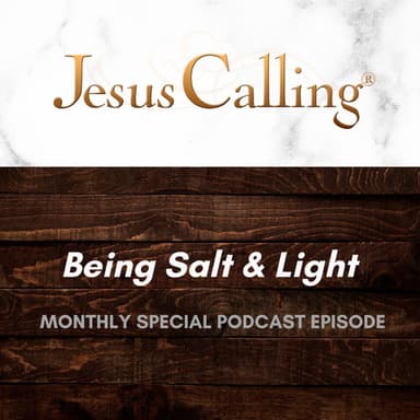 [MONTHLY SPECIAL] Being Salt & Light