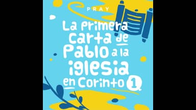 Paul’s First Letter to the Church in Corinth I