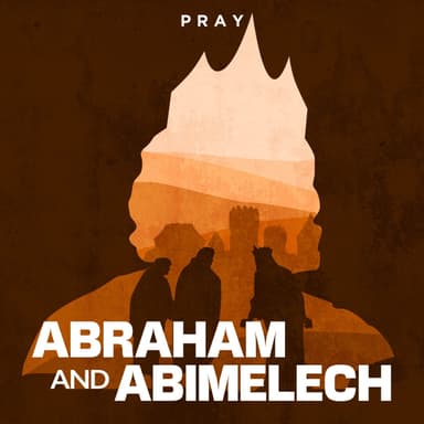 Day 15: Abraham and Abimelech