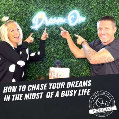 How To Chase Your Dreams In The Midst Of A Busy Life