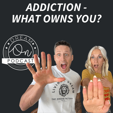 Addiction: What Owns You?