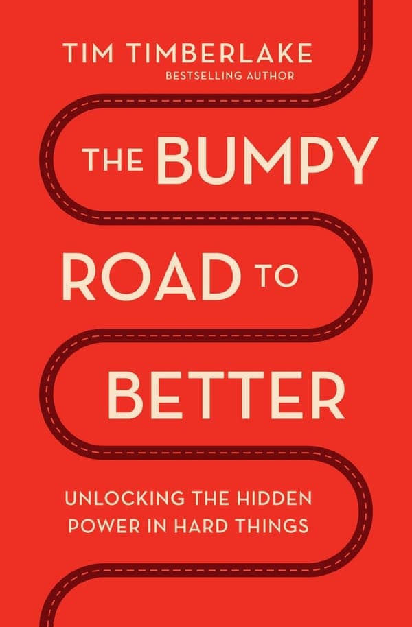 Cover of The Bumpy Road to Better by Tim Timberlake
