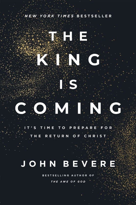 Cover of The King Is Coming by John Bevere