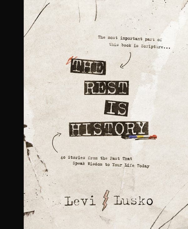 Cover of The Rest is History by Levi Lusko