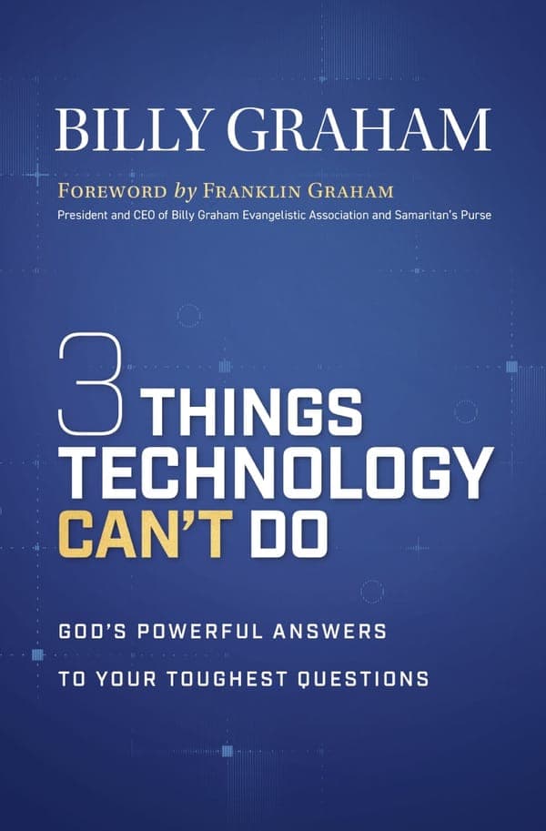 Cover of Three Things Technology Can't Do by Billy Graham