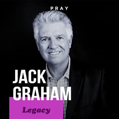 Jack Graham - Legacy - “Investing in God”