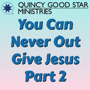 You Can Never Out Give Jesus 2 (The Tithe)