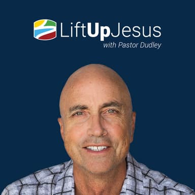 Pastor Dudley - Lift Up Jesus