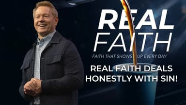 Real Faith: Real Faith Deals Honestly with Sin