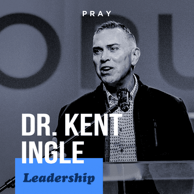Leadership - "Continually Hone Your Skills" - Dr. Kent Ingle