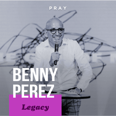 Legacy - "Doing Something That Outlives You" - Benny Perez