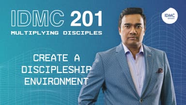 Session 2 - Create A Discipleship Environment
