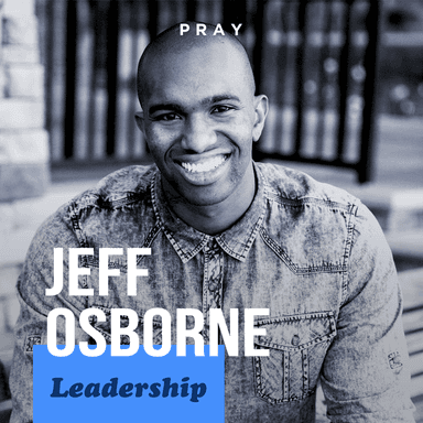 Leadership - "Leadership Comes at a Price" - Jeff Osborne