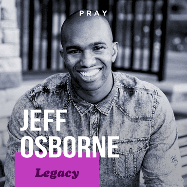 Legacy - "Live, Love, & Inspire" - Jeff Osborne