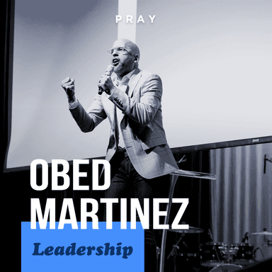 Leadership - "Be a Lifelong Learner” - Obed Martinez