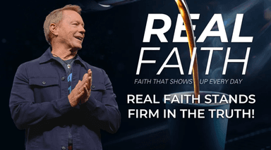Real Faith: Real Faith Stands Firm in the Truth