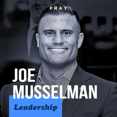 Joe Musselman - Leadership - “Action Oriented Leadership”