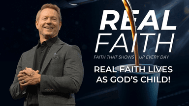 Real Faith: Real Faith Lives as God's Child