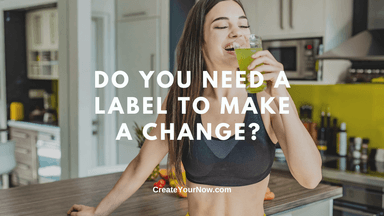 2840 Do You Need a Label to Make a Change?
