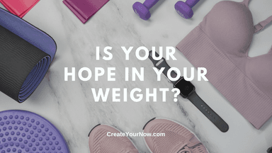 2623 Is Your Hope In Your Weight?