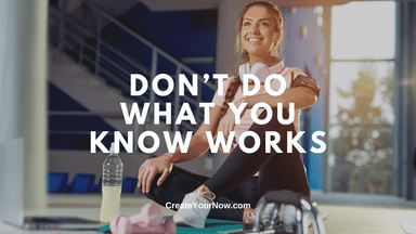 3566 Don't Do What You Know Works