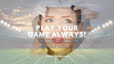 3948 Play YOUR Game Always!