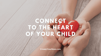 2919 Connect to the Heart of Your Child