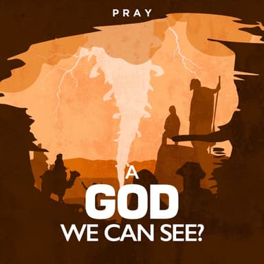 Day 45: A God We Can See?