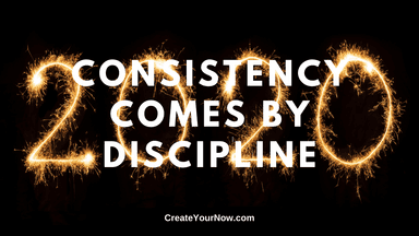 1817 Consistency Comes By Discipline