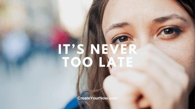 4011 It's Never Too Late