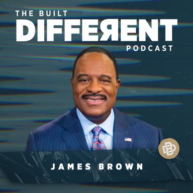 Faith, Family, & Football: A Holistic Perspective on Purpose, Preparation, and Performance with Host of “The NFL Today” on CBS, James “JB” Brown, Ep. 190