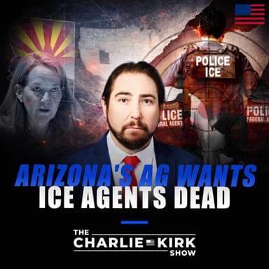 Arizona's AG Wants ICE Agents Dead