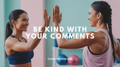 3865 Be Kind with Your Comments
